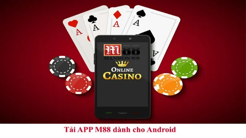 Tải app M88 mang lại nhiều lợi ích và trải nghiệm tích cực 